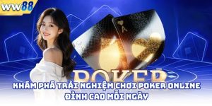 Khám Phá Trải Nghiệm Chơi Poker Online Đỉnh Cao Mỗi Ngày 2 Khám Phá Trải Nghiệm Chơi Poker Online Đỉnh Cao Mỗi Ngày